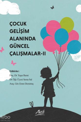 Çocuk Gelişimi Alanında Güncel Çalışmalar II
