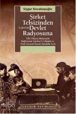 Şirket Telsizinden Devlet Radyosuna