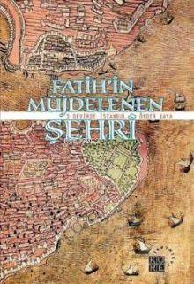 Fatih in Müjdelenen Şehri