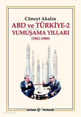 ABD ve Türkiye 2 Yumuşama Yılları