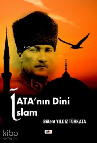 Ata nın Dini İslam