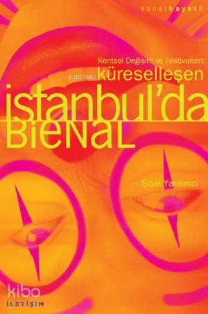 Küreselleşen İstanbul da Bienal