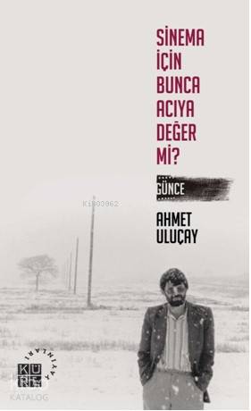 Sinema İçin Bunca Acıya Değer Mi