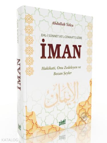 Ehl i Sünnet Ve l Cemaat e Göre İman