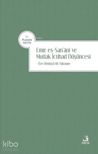 Emir es San ani ve Mutlak İctihad Düşüncesi