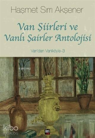 Van Şiirleri ve Vanlı Şairler Antolojisi