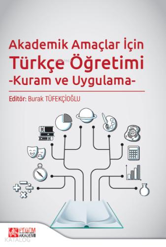 Akademik Amaçlar İçin Türkçe Öğretimi Kuram ve Uygulama