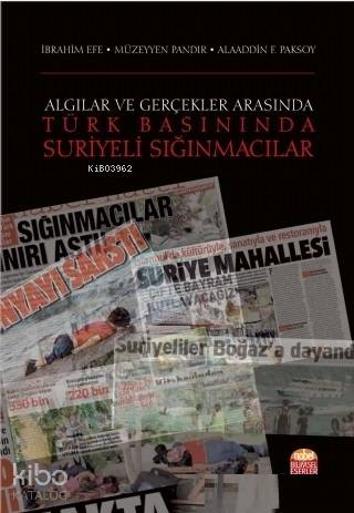 Algılar ve Gerçekler Arasında Türk Basınında Suriy