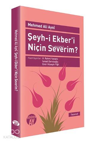 Şeyh i Ekber i Niçin Severim