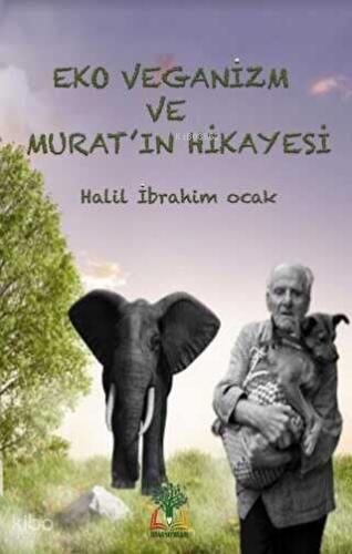 Eko Veganizm ve Murat ın Hikayesi