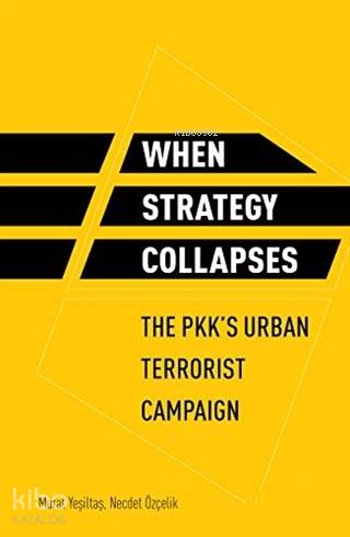 When Strategy Collapses The PKK S Urban Terrorist Campaign