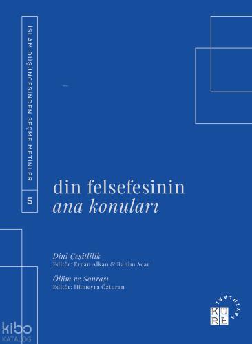 Din Felsefesinin Ana Konuları Cilt 5