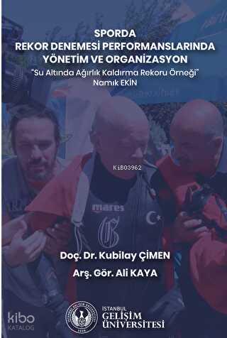 Sporda Rekor Denemesi Performanslarında Yönetim ve Organizasyon Su Altında Ağırlık Kaldırma Rekoru