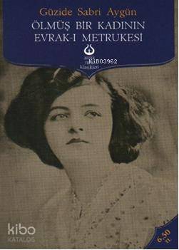Ölmüş Bir Kadının Evrak ı Metrukesi