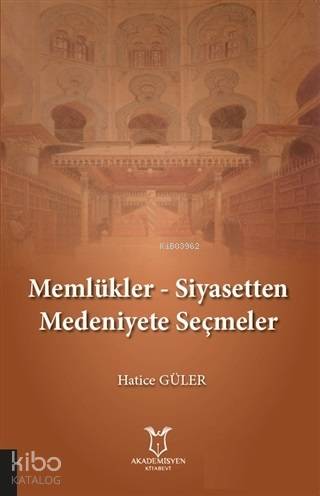 Memlükler Siyasetten Medeniyete Seçmeler