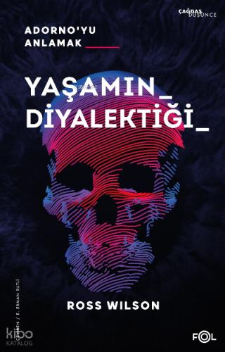 Yaşamın Diyalektiği Adorno yu Anlamak