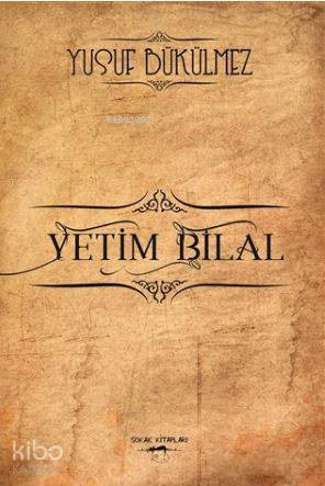 Yetim Bilal Yusuf Bükülmez 58 İndirim