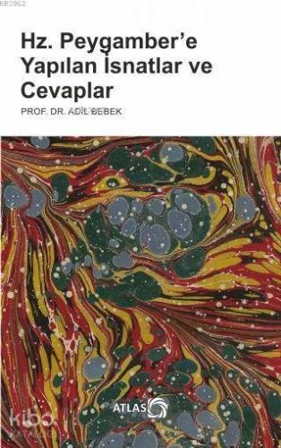 Hz Peygamber e Yapılan İsnatlar ve Cevaplar
