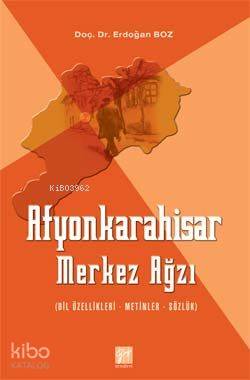 Afyonkarahisar Merkez Ağzı Erdoğan Boz