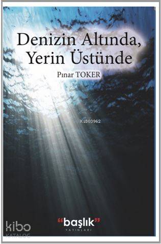 Denizin Altında Yerin Üstünde