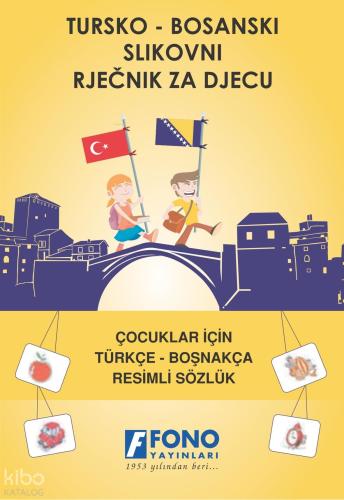 Çocuklar İçin Türkçe Boşnakça Resimli Sözlük