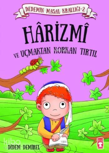 Harizmi ve Uçmaktan Korkan Tırtıl