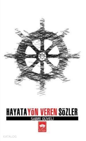 Hayata Yön Veren Sözler
