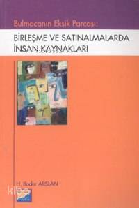 Bulmacanın Eksik Parçası Birleşme ve Satınalmalarda İnsan Kaynakları