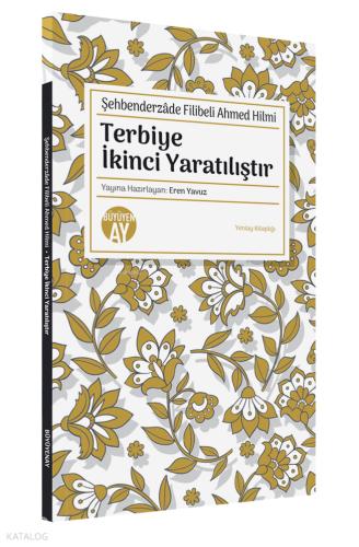Terbiye İkinci Yaratılıştır