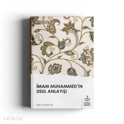 İmam Muhammed in Usul Anlayışı