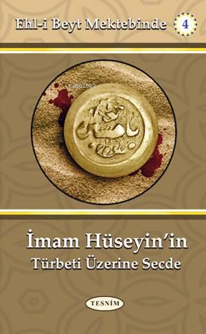 İmam Hüseyin in Türbeti Üzerine Secde