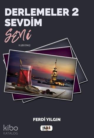 Derlemeler 2 Sevdim Seni