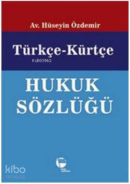 Türkçe Kürtçe Hukuk Sözlüğü