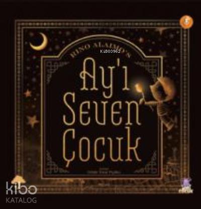 AY 39 I SEVEN ÇOCUK The Boy Who Loved The Moon