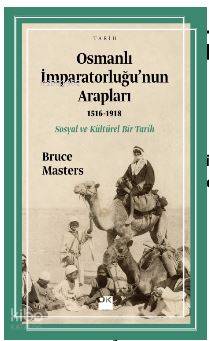 Osmanlı İmparatorluğu nun Arapları 1516 1918