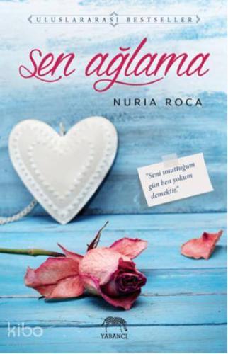 Sen Ağlama Nuria Roca 25 İndirim