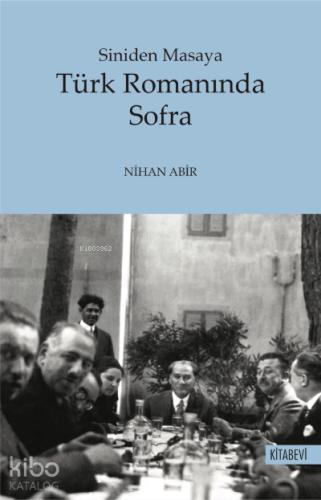 Türk Romanında Sofra Siniden Masaya