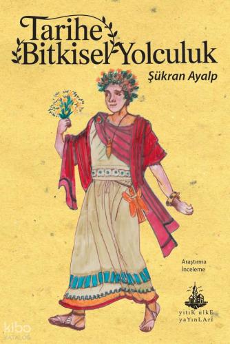 Tarihe Bitkisel Yolculuk
