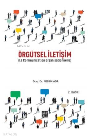 Örgütsel İletişim La Communication Organisationnelle Doç Dr Nesrin Ada