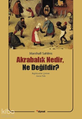 Akrabalık Nedir Ne Değildir