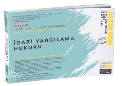 İdari Yargılama Hukuku Hocasından Ders Notları 2022