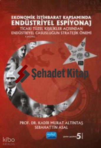 Ekonomik İstihbarat Kapsamında ENDÜSTRİYEL ESPİYONAJ