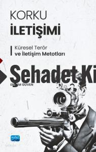 KORKU İLETİŞİMİ Küresel Terör ve İletişim Metotları