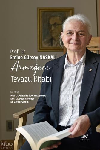Prof Dr Emine Gürsoy Naskali Armağanı Tevazu Kitabı