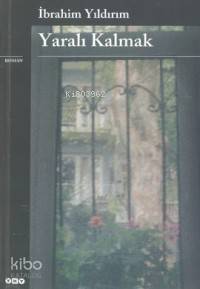 Yaralı Kalmak