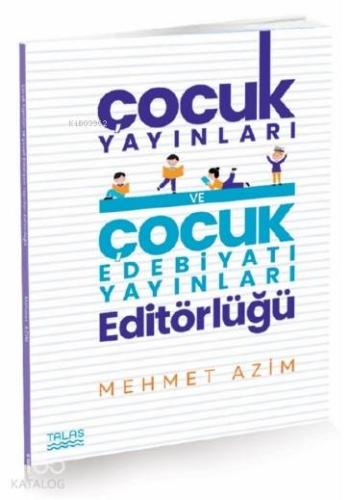 Çocuk Yayınları ve Çocuk Edebiyatı Yayınları Editörlüğü