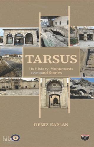 Tarsus Its History Monuments and Stories