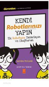 Kendi Robotlarınızı Yapın For Dummies