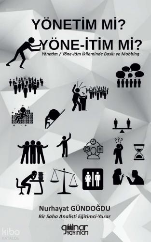Yönetim mi Yöne itim mi