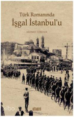 Türk Romanında İşgal İstanbul u